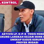 Akbar Monoarfa LP.K-P-K Dukung Langkah Tegas Kejari Bone Bolango Ungkap Kasus Korupsi Proyek Irigasi