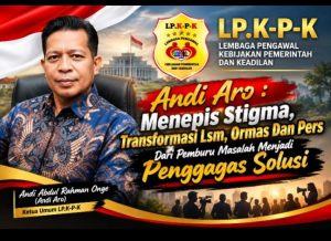 Andi Aro, Menepis Stigma, Transformasi Lsm, Ormas Dan Pers Dari Pemburu Masalah Menjadi Penggagas Solusi